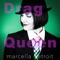 Drag Queen (Joe Gillan Duct Tape Remix) - Marcella Detroit lyrics