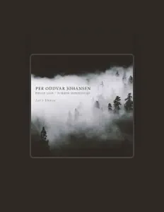 收听 Per Oddvar Johansen、观看音乐视频、阅读小传、查看巡演日期等 ！