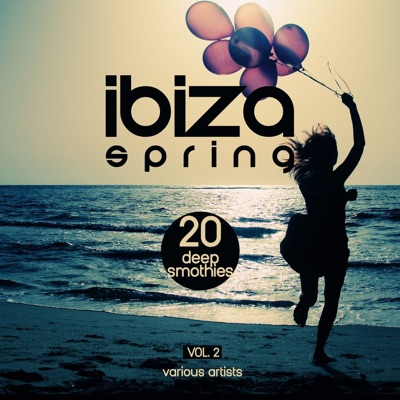 Ibiza Spring (20 Deep Smoothies), Vol. 2