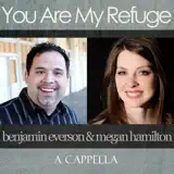 Benjamin Everson - You Are My Refuge (feat. Megan Hamilton)