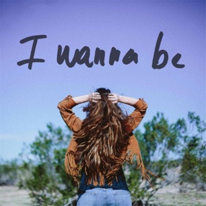 I Wanna Be - Single