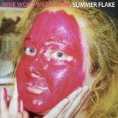 Summer Flake - Wine Won't Wash Away