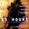 Stream & download 13 Hours: The Secret Soldiers of Benghazi (Music from the Motion Picture)