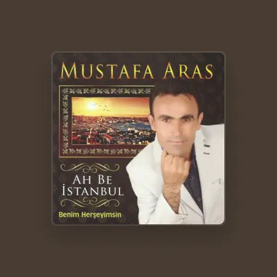 Listen to Mustafa Aras, watch music videos, read bio, see tour dates & more!