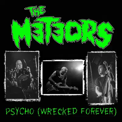 Psycho (Wrecked Forever) - Single - The Meteors 