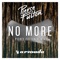 No More - Pierce Fulton lyrics