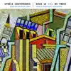 Cybèle Castoriadis - Sous le ciel de Paris