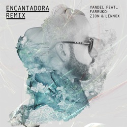 Yandel - Encantadora (feat. Farruko & Zion & Lennox)