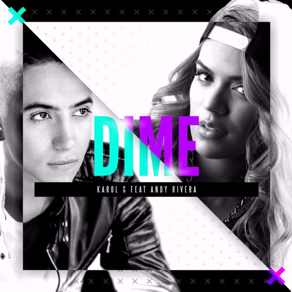 Dime (feat. Andy Rivera) - Single - KAROL G