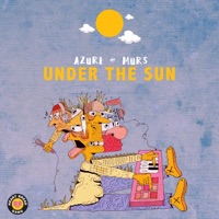 Under the Sun (feat. Murs) - Single - Azure