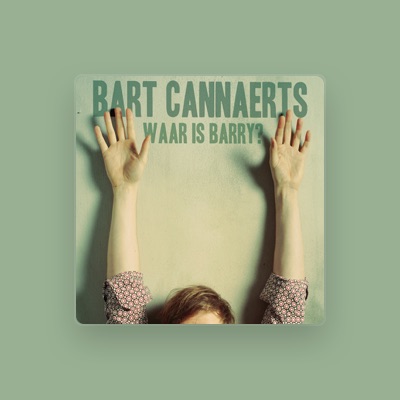 Listen to Bart Cannaerts, watch music videos, read bio, see tour dates & more!