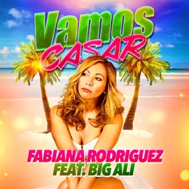Vamos Casar (feat. Big Ali) Fabiana Rodriguez