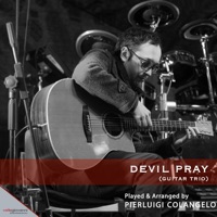 Devil Pray (Guitar Trio) - Single - Pierluigi Colangelo