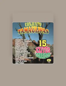 Conjunto Tamaulipas: песни, клипы, биография, даты выступлений и многое другое.