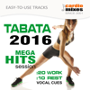 Tabata Workout 2016, Mega Hits Session, 20 / 10 Intervals (Easy Use & Vocal Cues 2) - GroupXremixers!