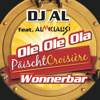 Ole Ole Ola (feat. Almklausi) [Païschtcroisière Wonnerbar] - Dj Al