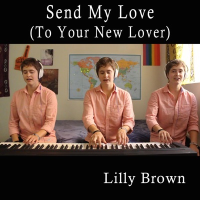 Send My Love (To Your New Lover) - Single