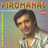 Mica Stanojevic Piromanac - Idem Kuci, Vec Je Kasno