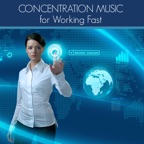 Concentration Music for Working Fast