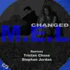 M.E.L - Changed (Stephan Jordan Remix)