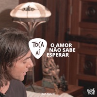 O Amor Não Sabe Esperar (Toca Aí KayaMutt) - Single - Nossa Toca