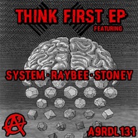 Think First - EP - Raybee, System & Stoney