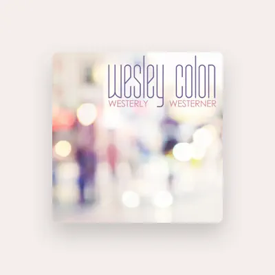 Listen to Wesley Colon, watch music videos, read bio, see tour dates & more!