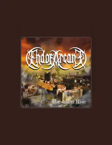 聆聽 End of Arcane、觀看音樂影片、閱讀小傳、查看巡演日期等！