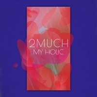 My Holic - Single - 2much