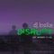 Disrupt (feat. Nickelus F & J.I.D.) - DJ Insite lyrics