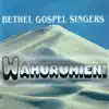 Bethel Gospel Singers - Wahurumieni