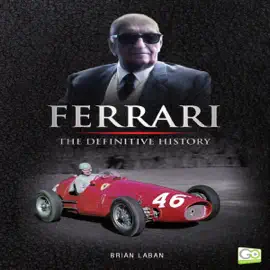 Ferrari: The Definitive History (Unabridged)