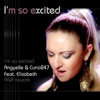 I'm so Excited (feat. Elizabeth) [R&B Rework] - Single - Angyelle & Curio247