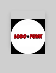 Dengarkan Lobo Funk, tonton video musik, baca bio, lihat tanggal tur & lainnya!