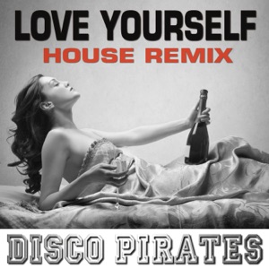 Love Yourself (House Remix) [Justin Bieber Cover] - Single