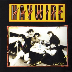 Haywire - Bad Bad Boy