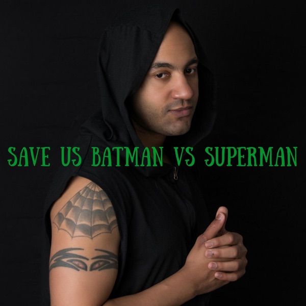 Save Us (Batman vs Superman)