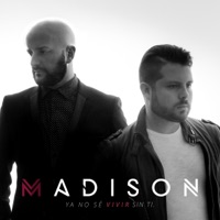 Ya No Se Vivir Sin Ti - Single - MADISON