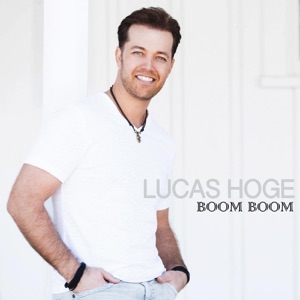 Lucas Hoge - Boom Boom - 排舞 音樂