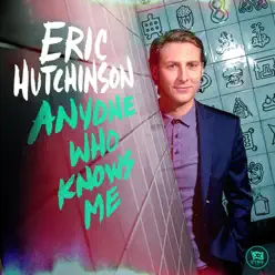 Anyone Who Knows Me - Single - Eric Hutchinson