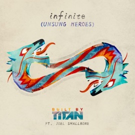 Infinite (Unsung Heroes) [feat. Joel Smallbone] Built By Titan