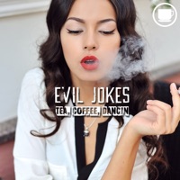 Tea, Coffee, Dancin (Mac Vaughn Remix) - Evil Jokes