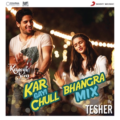 Kar Gayi Chull (Bhangra Mix By Tesher) [From "Kapoor & Sons (Since 1921)"] - Single
