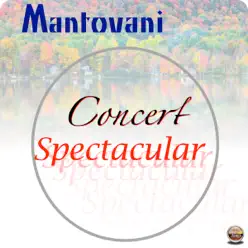Concert Spectacular - Mantovani Concert Spectacular - Mantovani