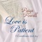 Love Is Patient - Paige Powell lyrics