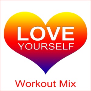 Love Yourself (Extended Workout Mix)