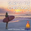 Surf Style Christmas - Sunset Café - Cafe lounge Christmas