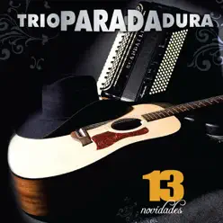 13 Novidades - Trio Parada Dura