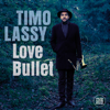 Love Bullet - Timo Lassy