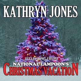 national lampoons christmas vacation christmas vacation single kathryn jones - National Lampoon Christmas Vacation national lampoons christmas vacation christmas vacation single kathryn jones - National Lampoon Christmas Vacation